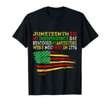 Happy Juneteenth Is My Independence Day Free ish Black Men T-Shirt