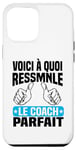 Coque pour iPhone 12 Pro Max Voici à quoi ressemble coach parfait Cadeau Coach