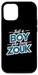 iPhone 14 Pro Just A Boy Who Loves Zouk Case