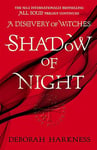 Shadow of Night - the book behind Season 2 of major Sky TV series A Discovery of Witches (All Souls 2)