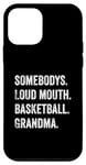 iPhone 12 mini Somebody's Loudmouth Basketball Grandma Mothers Day Case