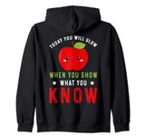 Today You Will Glow When You Show What You Know Funny Apple Zip Hoodie
