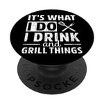 I Drink And Grill Fun Barbeque Grilled Meat Lover Graphic PopSockets Swappable PopGrip