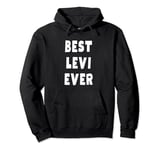 Best Levi Ever Pullover Hoodie