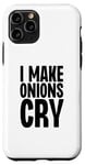 Coque pour iPhone 11 Pro I Make Onions Cry Funny Culinary Chef Cook Cook Onion Food