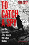 To Catch a Spy