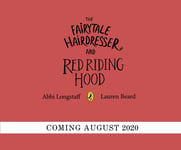Abie Longstaff - The Fairytale Hairdresser and Red Riding Hood Bok