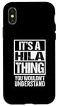 iPhone X/XS It's A Hila Thing You Wouldn't Understand First Name Case