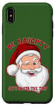 iPhone XS Max BE NAUGHTY SAVE SANTA A TRIP Funny Christmas Holiday Case
