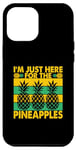 Coque pour iPhone 12 Pro Max Bromeliaceae - I'm just here for the comestible fruit ananas