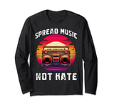 Boombox Spread Music not hate retro music for men women kids Long Sleeve T-Shirt