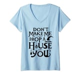 Womens Pumpkins And Trick Lover, Don't Make Me Drop A House On You V-Neck T-Shirt