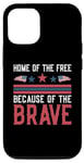 iPhone 14 Pro Home of the Free Because of the BraveMemorial Day Patriotic Case