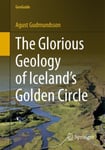 The Glorious Geology of Iceland&#039;s Golden Circle