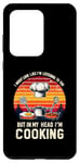 Coque pour Galaxy S20 Ultra I Might Look Like I'm Listening To You Cooking Chef Cook