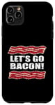 Coque pour iPhone 11 Pro Max Motif parodie humoristique humoristique Let's Go Bacon