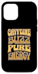 iPhone 12/12 Pro Coffee Drinker Caffeine Buzz Work Monday Morning Feeling Case