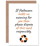 Halloween Recycle This No Meaning Happy Funny Eco Friendly Greetings Card Plus Envelope Blank inside