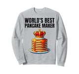World's Best Pancake Maker Sweatshirt