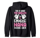 This Is What World’s Greatest Nana Looks Like Mother’s Day Zip Hoodie