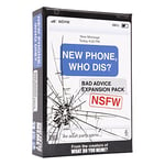 New Phone, Who Dis? Bad Advice NSFW Expansion Pack – Designed to be Added to The New Phone, Who Dis? Core Game – by What Do You Meme?