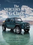 Jorg Sand - The Mercedes-Benz G-Class Complete History of an Off-Road Classic Bok