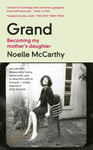 Noelle McCarthy - Grand Becoming My Mother's Daughter Bok