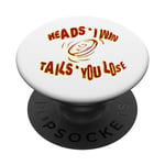 heads I win tails you lose. I'm a winner PopSockets Swappable PopGrip