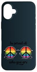 Fier de qui tu es LGBT - Self Love Gay Ally LGBT Pride Month Coque pour iPhone 16 Plus