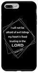 iPhone 7 Plus/8 Plus Psalm 112:7 – I Will Not Be Afraid of Evil Christian Verse Case