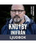 Knutby inifrån - så förvandlades pingstförsamlingen till en sekt, Ljudbok