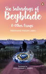FERDINAND PISIGAN JARIN - Six Saturdays of Beyblade and Other Essays Bok