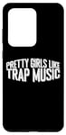 Coque pour Galaxy S20 Ultra Pretty Girls Like Trap Music ||----