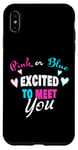 Coque pour iPhone XS Max Pink or Blue Excited to Meet You Cute Gender Reveal Baby