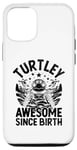 Coque pour iPhone 12/12 Pro Turtley Awesome Since Birth Sea Turtles Beach