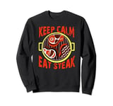 Keep Calm And Eat Steak Design Chef Grill BBQ Master Gift Sweatshirt