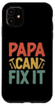 iPhone 11 Papa Can Fix It Father's Day Family Dad Handyman Case