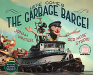 Jonah Winter - Here Comes the Garbage Barge! Bok