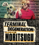 - Terminal Degeneration: The Films of Jon Moritsugu Blu-ray