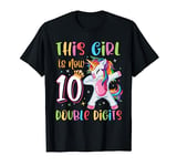 This Girl Is Now 10 Double Digits 10th Birthday Unicorn T-Shirt