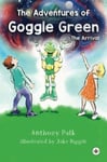 - The Adventures of Goggle Green Arrival Bok