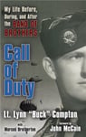 Penguin Putnam Inc Lynn D. Compton Call of Duty: My Life Before, During and After the Band Brothers