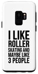 Coque pour Galaxy S9 C'est drôle, j'aime le patin à roulettes et peut-être 3 personnes