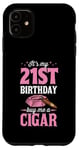 Coque pour iPhone 11 Fête d'anniversaire sur le thème « It's My 21st Birthday Buy Me A Cigar »