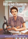 It&#039;s Her Story Rosalind Franklin A Graphic Novel