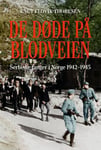 Knut Flovik Thoresen - De døde på Blodveien Serbiske fanger i Norge 1942-45 Bok