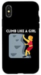 iPhone X/XS Climb Like A Girl | Rock Climbing Gear Girls Women Case