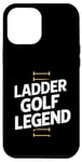 Coque pour iPhone 12 Pro Max Produit de jeu de plein air amusant Ladder Golf Legend