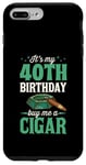 iPhone 7 Plus/8 Plus It's My 40th Birthday Buy Me a Cigar Themed Birthday Party Case