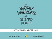 Abie Longstaff - The Fairytale Hairdresser and Sleeping Beauty Bok